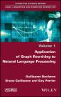 Application Of Graph Rewriting To Natural Language Processing - Preview