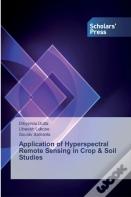 Application Of Hyperspectral Remote Sensing In Crop & Soil Studies