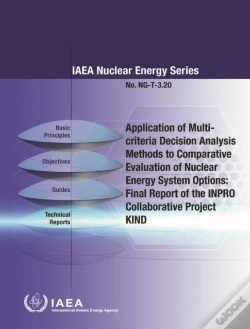 Capa do artigo Application Of Multi-Criteria Decision Analysis Methods To Comparative Evaluation Of Nuclear Energy System Options