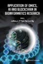 Application Of Omics, Ai And Blockchain In Bioinformatics Research - Preview
