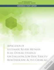 Application Of Systematic Review Methods In An Overall Strategy For Evaluating Low-Dose Toxicity From Endocrine Active Chemicals