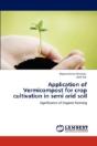 Application Of Vermicompost For Crop Cultivation In Semi Arid Soil - Preview