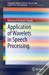Application Of Wavelets In Speech Processing
