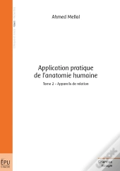 Application Pratique De L'Anatomie Humaine Tome 2 ; Appareils De Relation