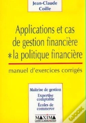 Applications Et Cas De Gestion Financiere 1 : La Politique Financiere