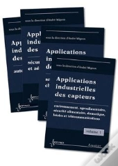 Applications Industrielles Des Capteurs ; Les 4 Volumes
