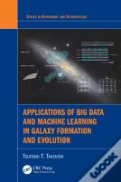 Applications Of Big Data And Machine Learning In Galaxy Formation And Evolution