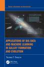 Applications Of Big Data And Machine Learning In Galaxy Formation And Evolution - Preview