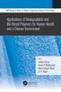 Applications Of Biodegradable And Bio-Based Polymers For Human Health And A Cleaner Environment - Preview