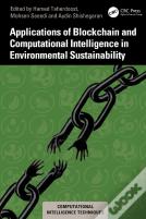 Applications Of Blockchain And Computational Intelligence In Environmental Sustainability