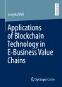 Applications Of Blockchain Technology In E-Business Value Chains - Preview