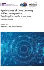 Applications Of Deep Learning In Electromagnetics - Preview