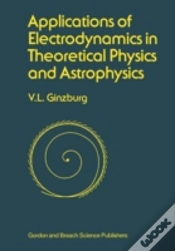 Capa do artigo Applications Of Electrodynamics In Theoretical Physics And Astrophysics