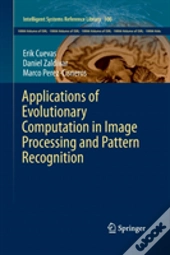 Applications Of Evolutionary Computation In Image Processing And Pattern Recognition