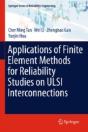 Applications Of Finite Element Methods For Reliability Studies On Ulsi Interconnections - Preview
