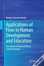 Applications Of Flow In Human Development And Education