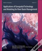 Applications Of Geospatial Technology And Modeling For River Basin Management