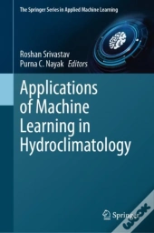Applications Of Machine Learning In Hydroclimatology