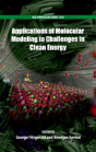 Applications Of Molecular Modeling To Challenges In Clean Energy - Preview