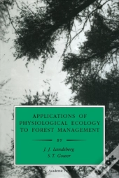 Applications Of Physiological Ecology To Forest Management