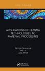 Applications Of Plasma Technologies To Material Processing - Preview