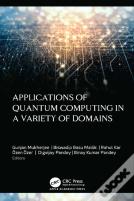 Applications Of Quantum Computing In A Variety Of Domains