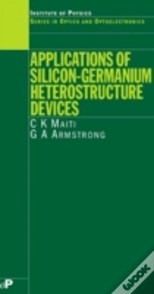 Applications Of Silicon-Germanium Heterostructure Devices