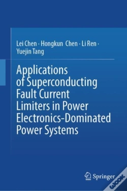 Capa do artigo Applications Of Superconducting Fault Current Limiters In Power Electronics-Dominated Power Systems