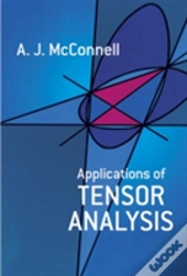 Applications Of Tensor Analysis