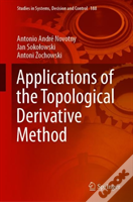 Applications Of The Topological Derivative Method