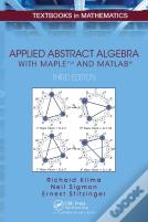 Applied Abstract Algebra With Mapletm And Matlabâ®