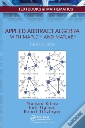 Applied Abstract Algebra With Mapletm And Matlabâ®