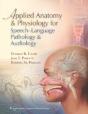 Applied Anatomy And Physiology For Speech-Language Pathology And Audiology - Preview