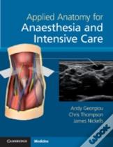 Applied Anatomy For Anaesthesia And Intensive Care