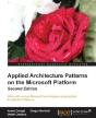 Applied Architecture Patterns On The Microsoft Platform - Preview