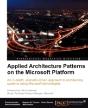 Applied Architecture Patterns On The Microsoft Platform - Preview