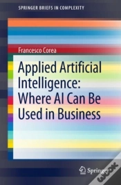 Capa do artigo Applied Artificial Intelligence: Where Ai Can Be Used In Business