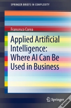 Capa do artigo Applied Artificial Intelligence: Where Ai Can Be Used In Business