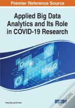 Applied Big Data Analytics And Its Role In Covid-19 Research