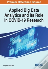 Applied Big Data Analytics And Its Role In Covid-19 Research