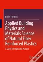 Applied Building Physics And Materials Science Of Natural Fiber Reinforced Plastics