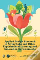 Applied Design Research In Living Labs And Other Experimental Learning And Innovation Environments