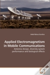 Applied Electromagnetism In Mobile Commu