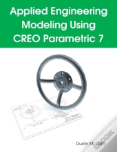 Applied Engineering Modeling Using Creo Parametric 7