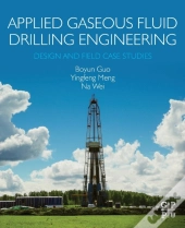 Applied Gaseous Fluid Drilling Engineering