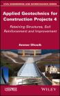 Applied Geotechnics For Construction Projects, Volume 4 - Preview
