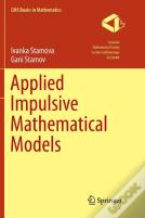 Applied Impulsive Mathematical Models