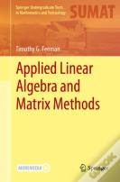 Applied Linear Algebra And Matrix Methods