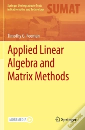 Applied Linear Algebra And Matrix Methods