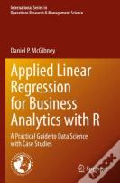Applied Linear Regression For Business Analytics With R